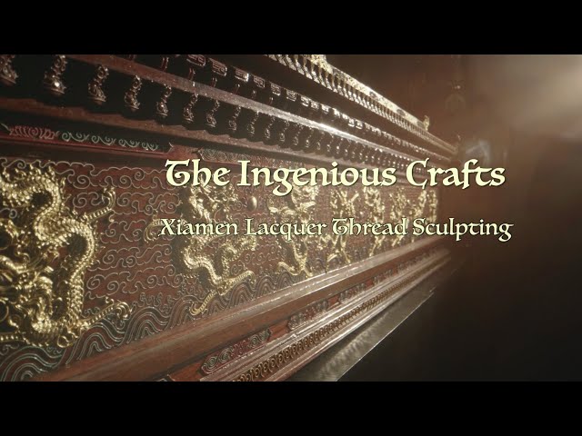 The Ingenious Crafts: Xiamen Lacquer Thread Sculpting