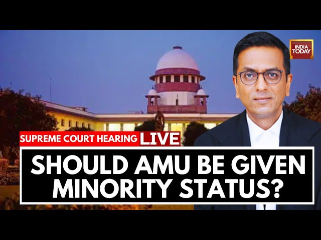 Supreme Court Live: Should Aligarh Muslim University Have A Minority Status? | SC 7-judge Bench