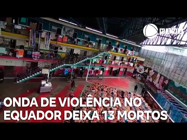 Onda de violência deixa 13 mortos e 70 presos no Equador