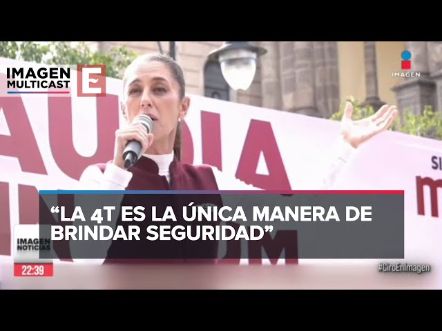 Claudia Sheinbaum asegura que sólo la 4T puede brindar seguridad en Guanajuato