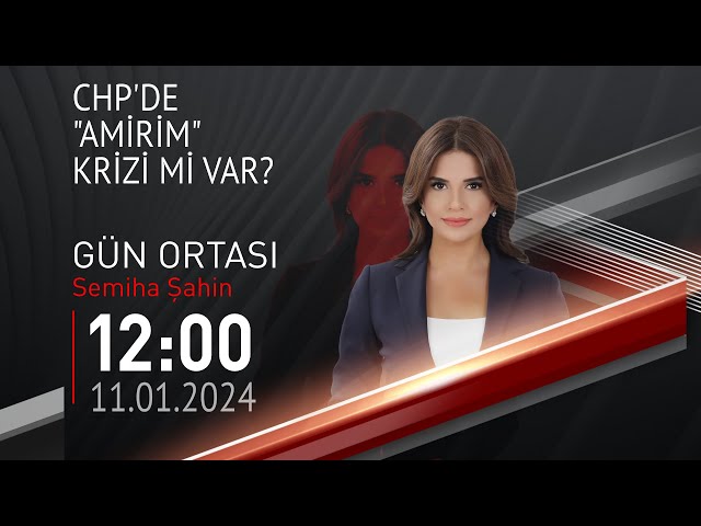  #CANLI | Semiha Şahin ile Gün Ortası | 11 Ocak 2024 | HABER #CNNTÜRK