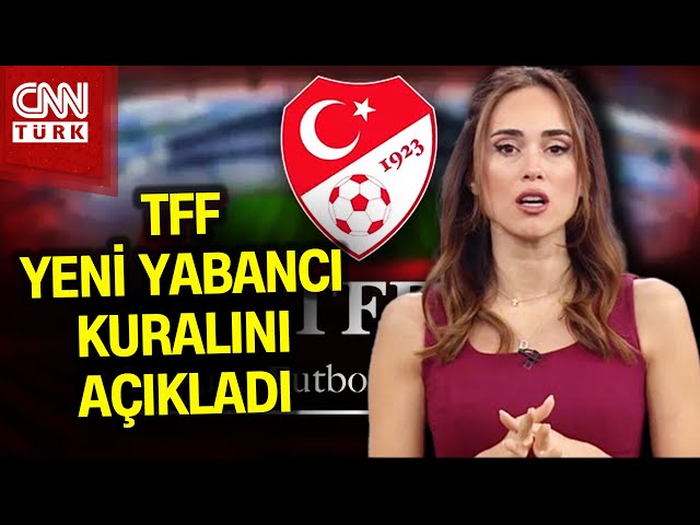 TFF Resmen Açıkladı! İşte Yeni Yabancı Kuralı... Damla Uğurtürk ve Cem Yılmaz Yorumladı #Haber