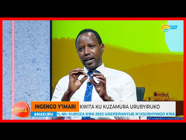 #Waramutse_Rwanda: Ingengo y'Imari: Kwita ku kuzamura imibereho y'urubyiruko bihabwa akahe