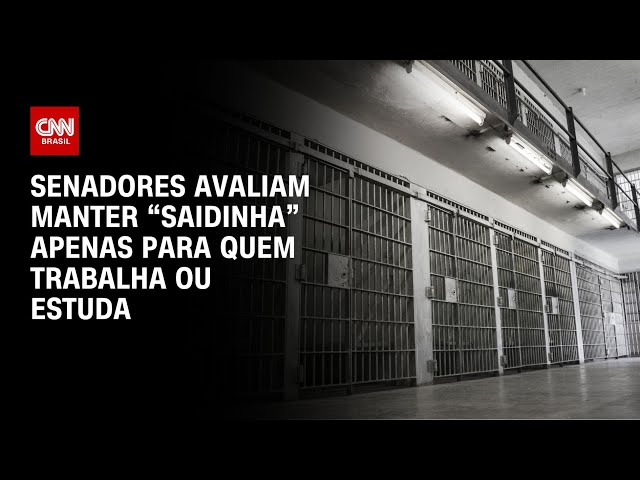 Senadores avaliam manter “saidinha” apenas para presos que trabalham ou estudam | LIVE CNN