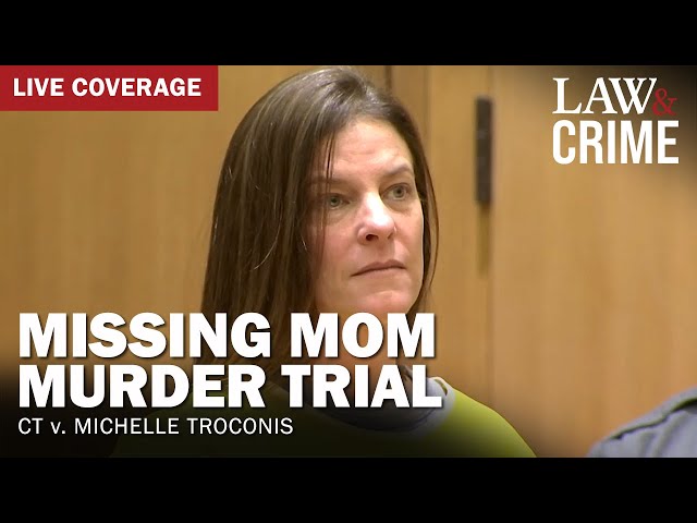 WATCH LIVE: Missing Mom Murder Trial – CT v. Michelle Troconis – Day One