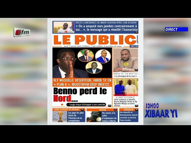 Revue de Presse du 11 Janvier 2024 présenté par Mamadou Mouhamed Ndiaye