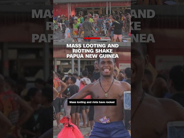 Mass looting and rioting shake Papua New Guinea