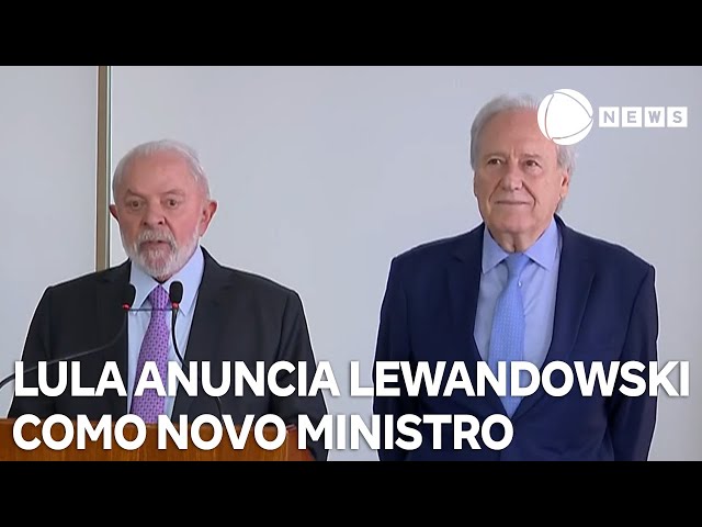 Lula anuncia Lewandowski como novo ministro da Justiça e Segurança Pública