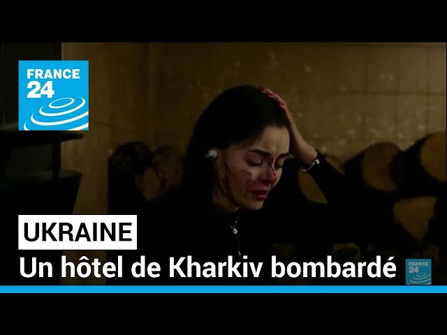 Ukraine : un hôtel de Kharkiv bombardé par deux missiles russes • FRANCE 24