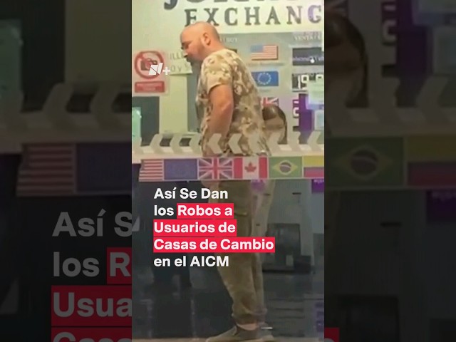 Así se dan los robos a usuarios de casas de cambio en AICM #shorts #nmas