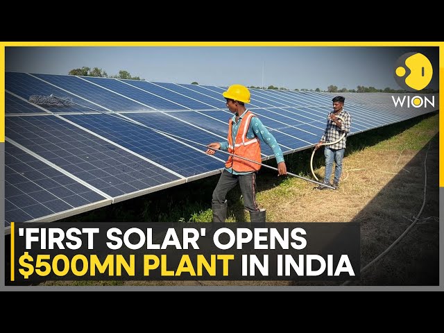 First Solar opens factory near Chennai to make solar panels | WION