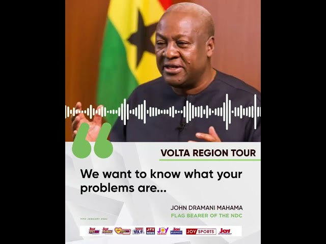 Volta Region Tour: We want to know what your problems are... - John Dramani Mahama #JoyAudioCut