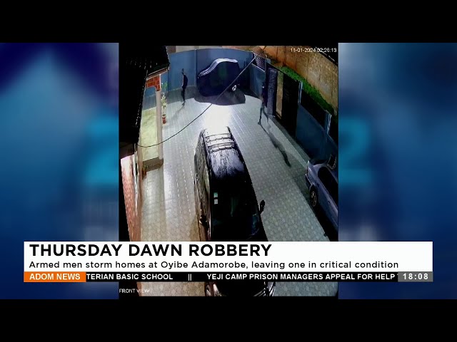 Dawn Robbery: Armed men storm homes at Oyibe Adamorobe, leaving one in critical condition (11-1-24)