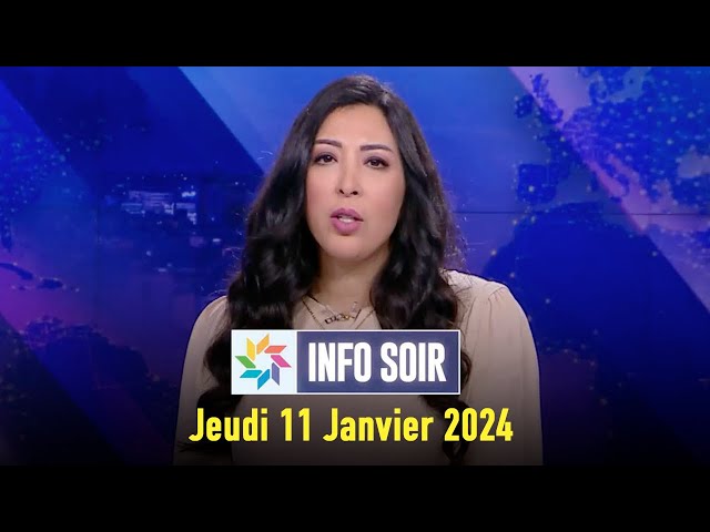 Info soir : Jeudi 11 Janvier 2024