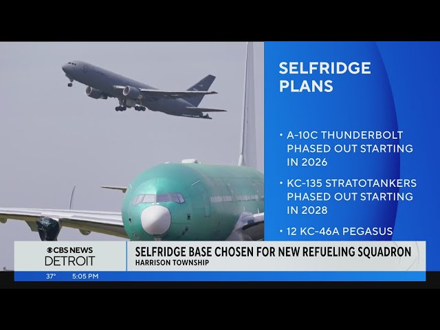 Selfridge Air National Guard Base in Macomb County selected to host next KC-46A Pegasus