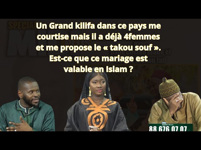 Un kilifa  a 4 femmes et me propose le « takou souf ». Est-ce que ce mariage est valable en Islam ?