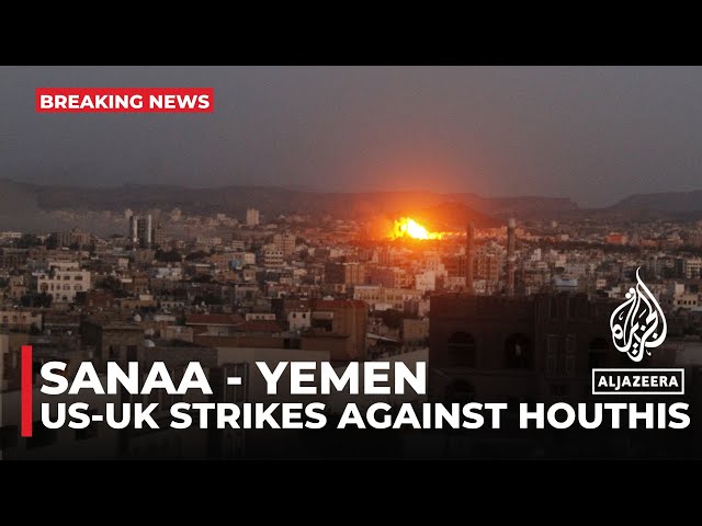 US, UK carry out strikes against Houthis in Yemen