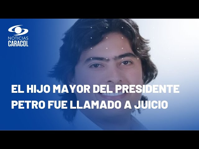 Fiscalía acusó formalmente a Nicolás Petro por enriquecimiento ilícito y lavado de activos