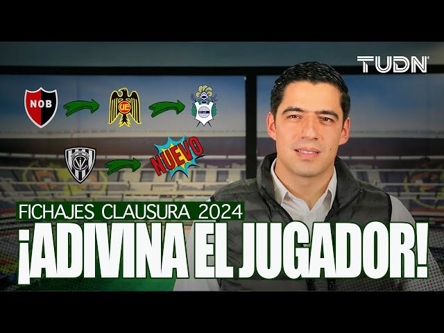 Adivina el jugador  Versión Fichajes Clausura 2024 ⚽ | TUDN