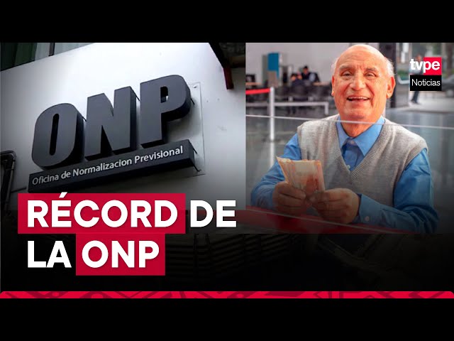 ONP batió récord en otorgar pensiones en el 2023