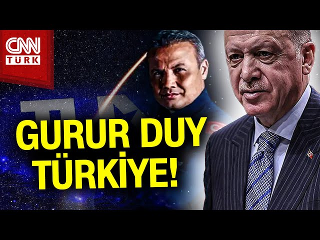 Erdoğan'dan Uzay Yolculuğu Paylaşımı: "GURUR DUR TÜRKİYE!" #Haber