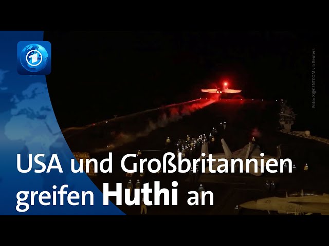 Jemen: USA und Großbritannien greifen Huthi-Stellungen an