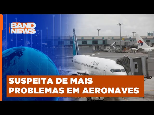 Agência dos EUA vai aumentar supervisão sobre a Boeing | BandNews TV