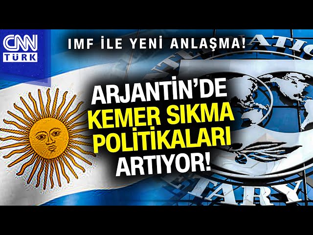 Arjantin Halkı Yönetime Tepkili! Arjantin'den IMF İle Yeni Anlaşma... #Haber