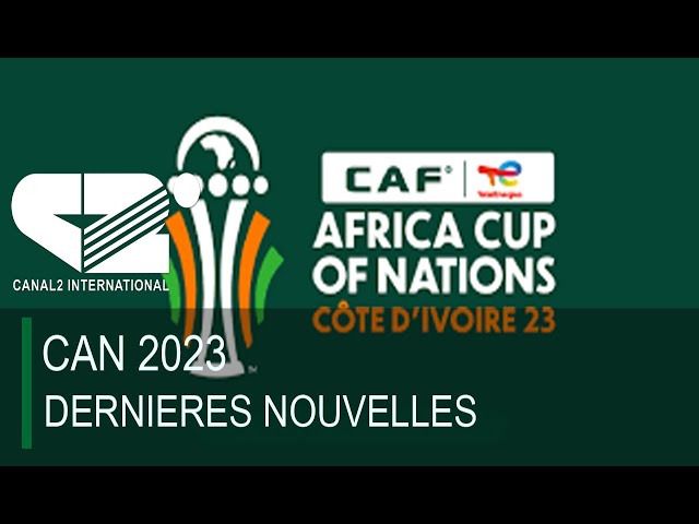 [ CAN 2023 ] DENIERES NOUVELLES PAR MATHIEU FANGWA