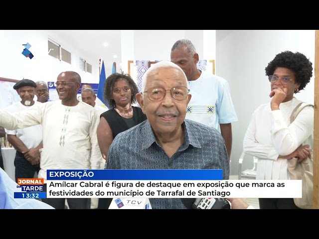 Amílcar Cabral é figura de destaque em exposição que marca as festividades do município de Tarrafal