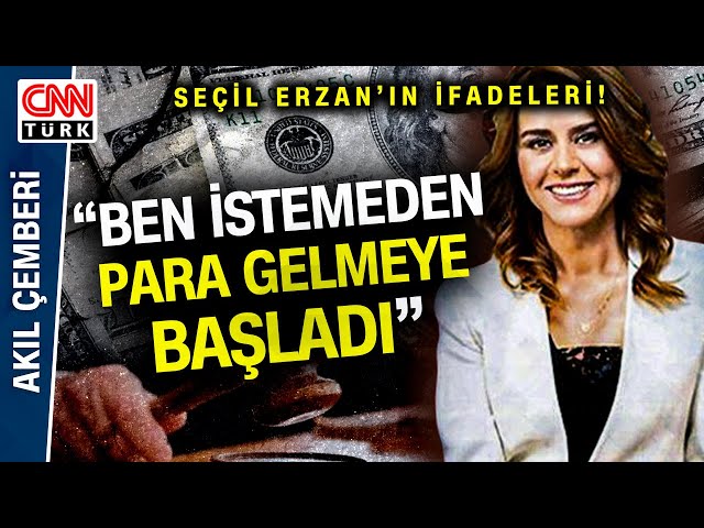 Seçil Erzan'ın İfadesinden Çarpıcı Detaylar! Erzan "Bana Para Vermeyin Diye Yalvarıyordum&