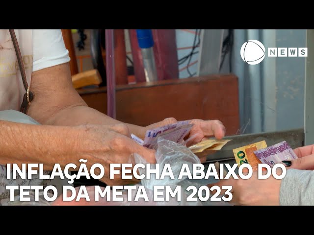 Inflação fecha abaixo do teto da meta em 2023