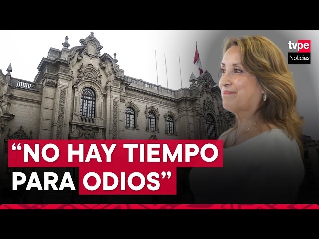 Presidenta Dina Boluarte: no hay tiempo para odios e indiferencias, debemos unirnos y caminar juntos