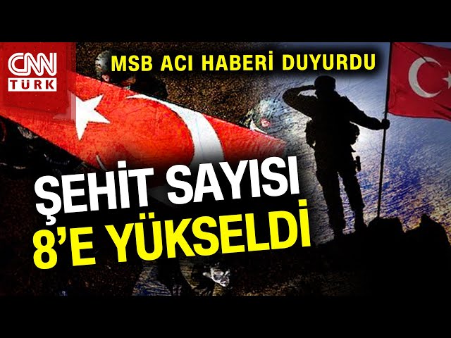 SON DAKİKA!  | Irak'ın Kuzeyindeki Çatışmada Şehit Düşen Asker Sayısı 8'e Yükseldi... #Hab