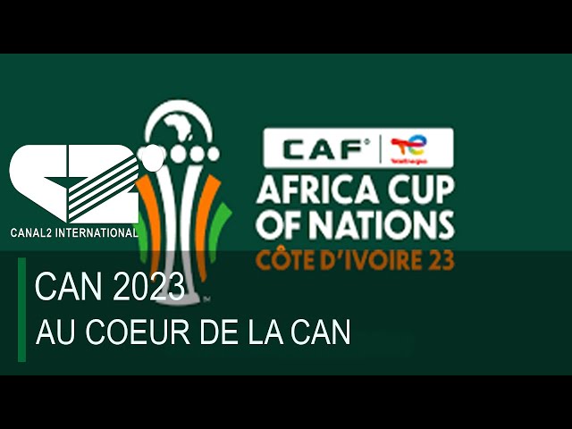 [CAN 2023 ] AU COEUR DE LA CAN: La veillée