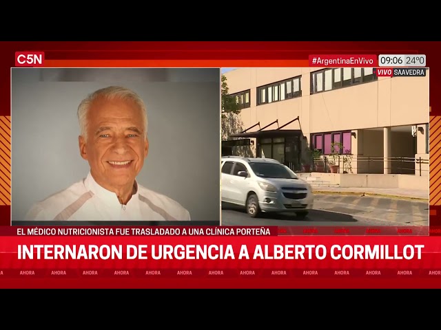 INTERNARON a ALBERTO CORMILLOT: CÓMO SIGUE su ESTADO de SALUD