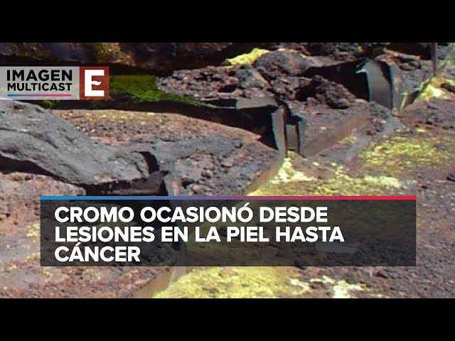 Monstruo tóxico en Tultitlán: Radiación a más de 40 años del cierre de fábrica de cromo