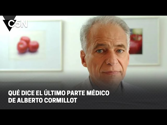 QUÉ DICE el ÚLTIMO PARTE MÉDICO de ALBERTO CORMILLOT