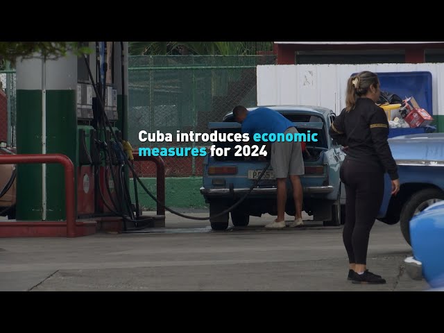 Cuba introduces economic measures for 2024