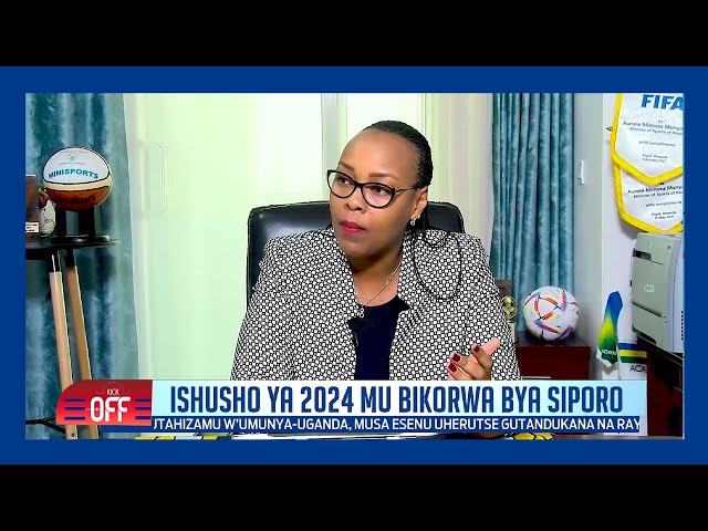 ⁣#KICK_OFF: Ishusho ya 2024 mu bikorwa bya siporo
