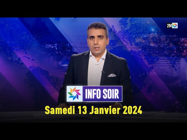 Info soir : Samedi 13 Janvier 2024