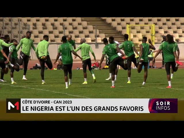 Côte d’Ivoire - CAN 2023 : Le Nigeria est l’un des grands favoris