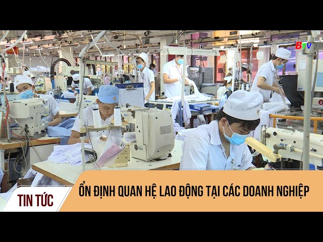 Ổn định quan hệ lao động tại các doanh nghiệp