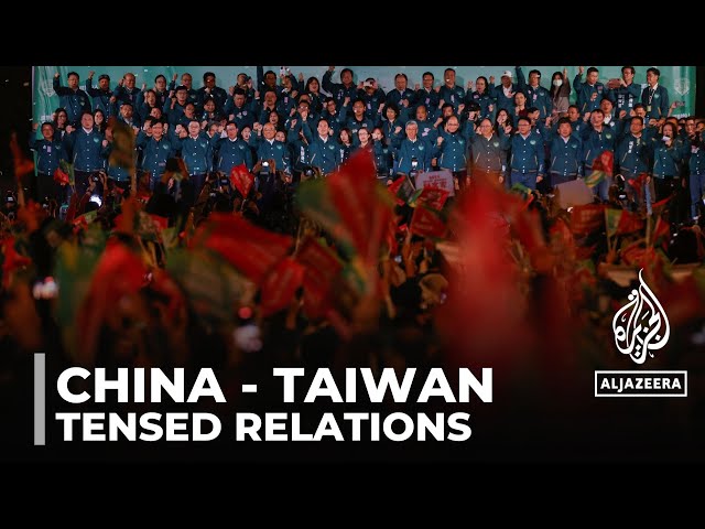 China - Taiwan relations: Taiwan election fuels political tensions.