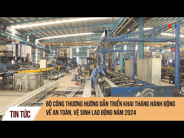 Bộ Công Thương hướng dẫn triển khai tháng hành động về an toàn, vệ sinh lao động năm 2024