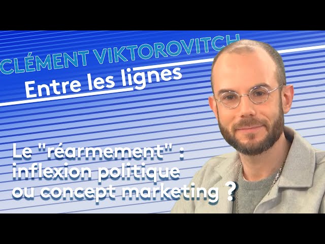 Le "réarmement" : inflexion politique ou concept marketing ?