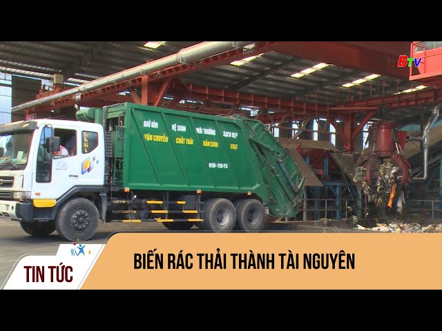 Biến rác thải thành tài nguyên