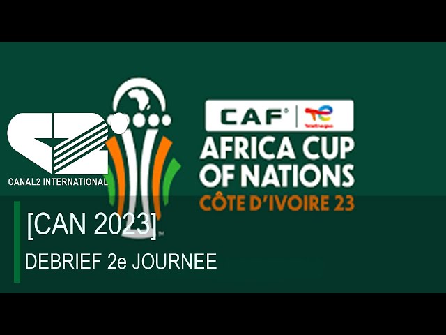 [ CAN 2023 ] DEBRIEF 2e JOURNEE