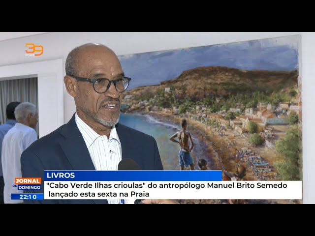 "Cabo Verde Ilhas crioulas" do antropólogo Manuel Brito Semedo  lançado esta sexta na Prai