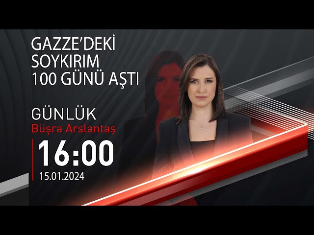  #CANLI | Büşra Arslantaş ile Günlük | 15 Ocak 2024 | HABER #CNNTÜRK